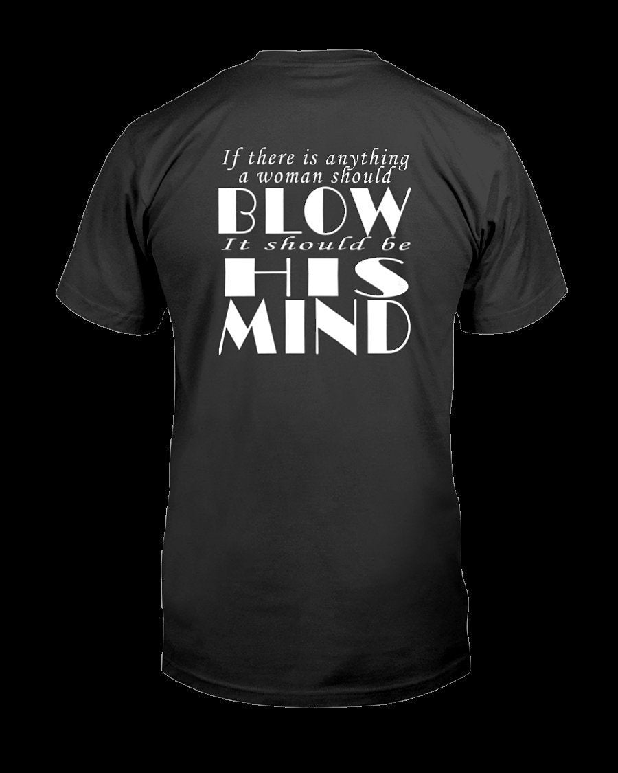 Blow His Mind, Unisex T-Shirt