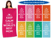 Keep Calm You&#39;re The World&#39;s Best Mom - 30" x 60" Microfiber Beach Towel