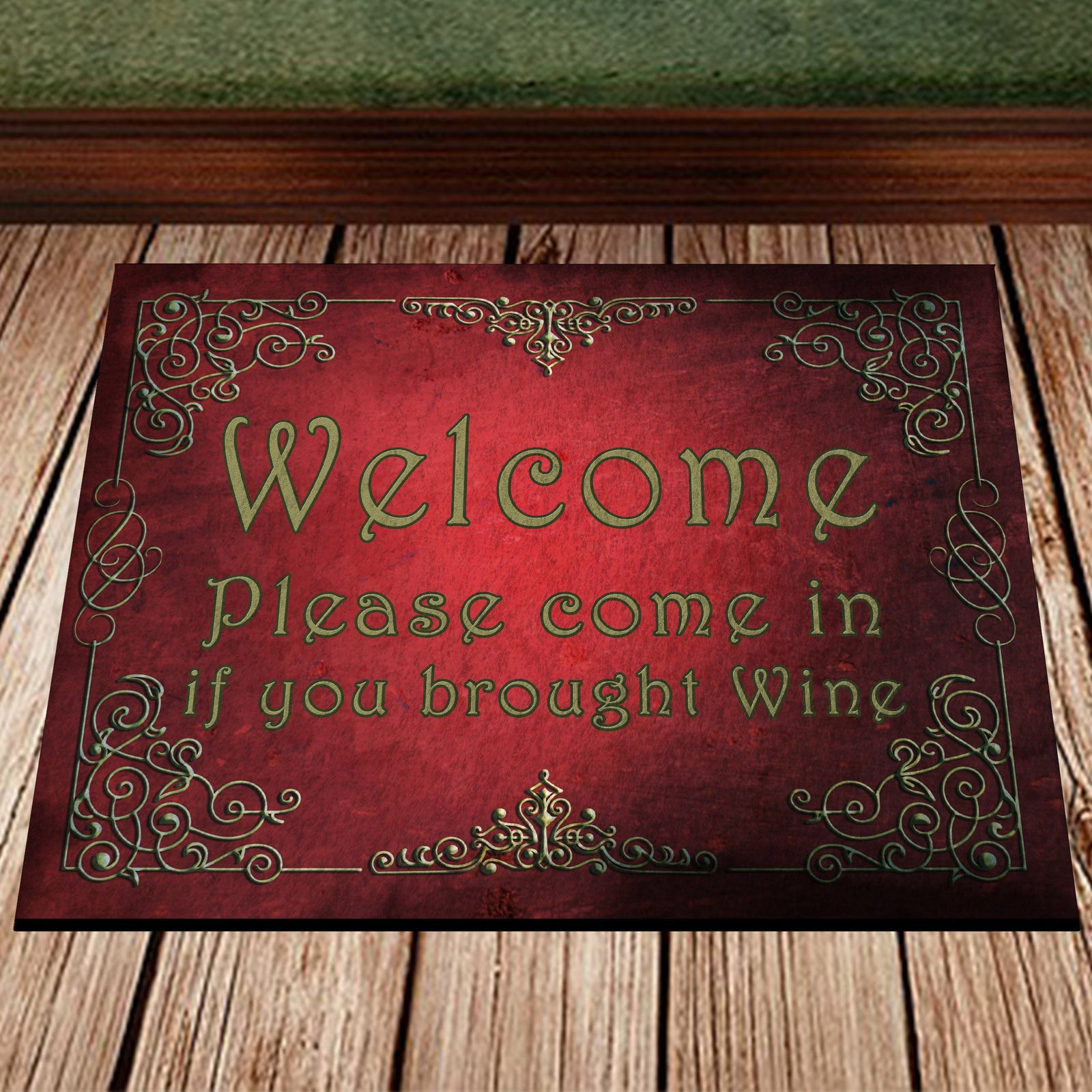 Come In If You Brought Wine -Welcome Floormat