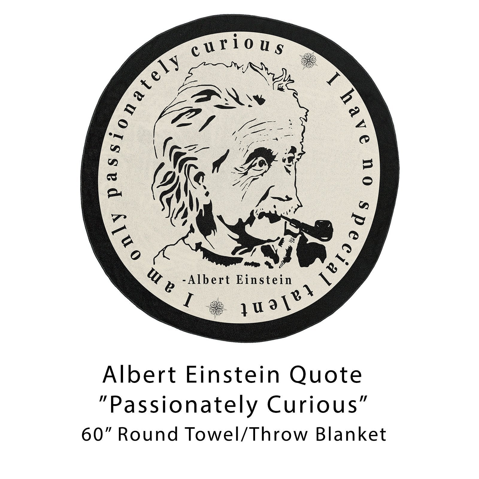 Einstein "Passionately Curious" 60" Round Microfiber Beach Towel